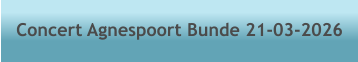 Concert Agnespoort Bunde 21-03-2026